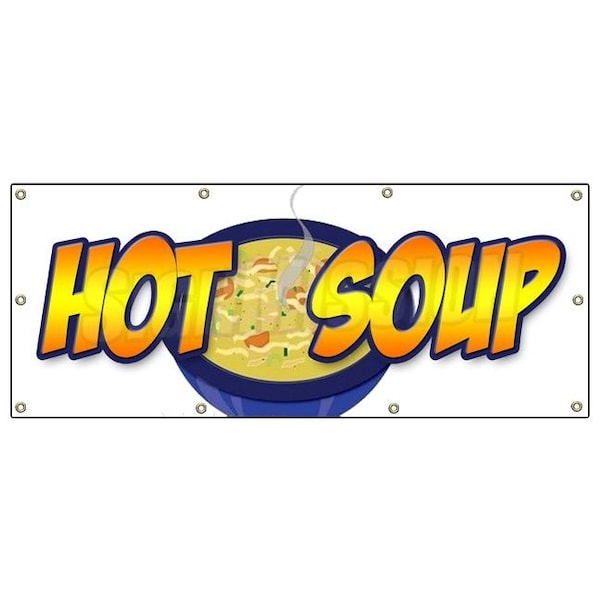 Signmission HOT SOUP BANNER SIGN restaurant cafe food signs homemade chowder B-96 Hot Soup - main